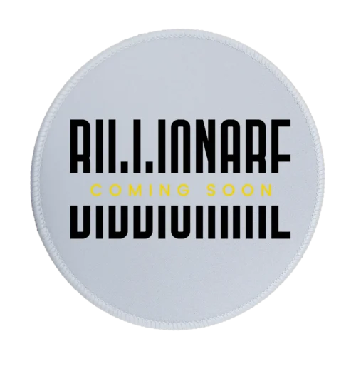 Billionare Coming Soon Premium Round Mouse Pad With Stitched Edges