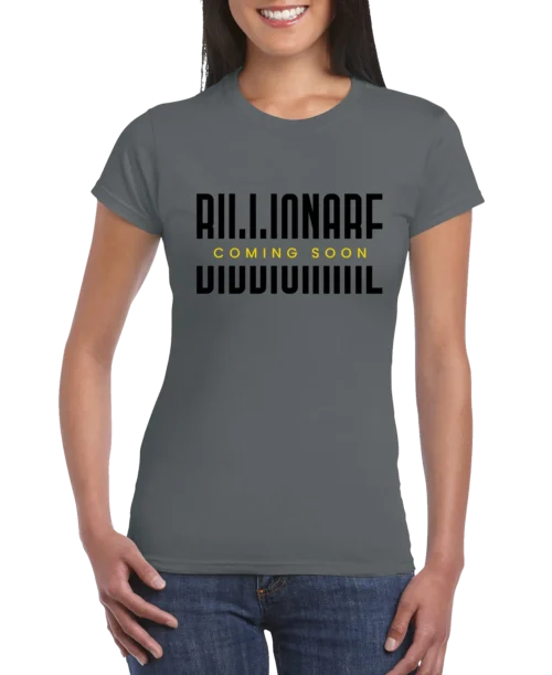 Billionare Coming Soon Women’s Slim Fit T-shirt
