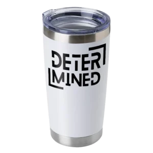 Determined 20oz Insulated Vacuum Sealed Tumbler