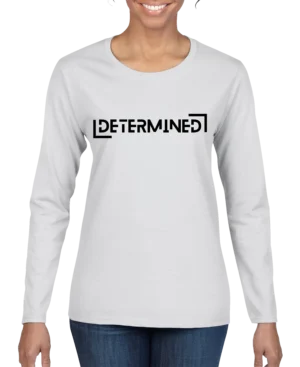 Determined Women’s Long Sleeve Shirt