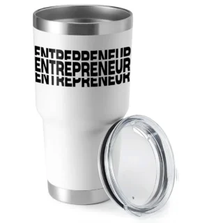 Entrepreneur 30oz Insulated Vacuum Sealed Tumbler