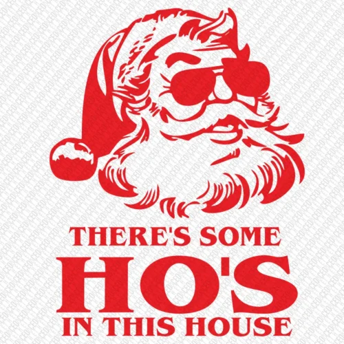 Ho's In This House - DTF Transfer