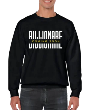 Billionare Coming Soon Men’s Sweatshirt