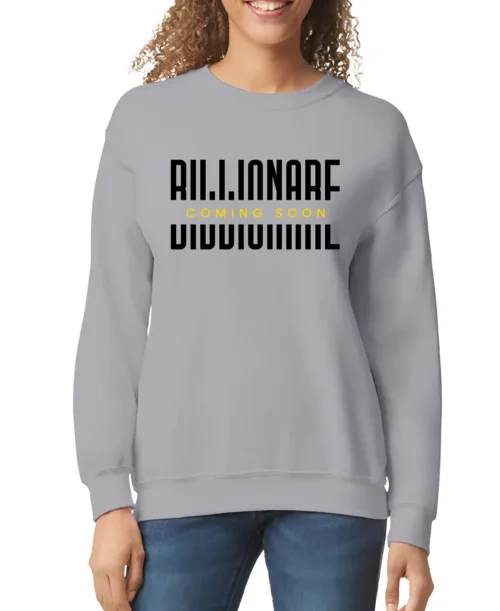 Billionare Coming Soon Women’s Sweatshirt