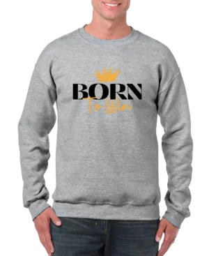 Born To Win Men’s Sweatshirt