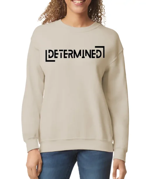 Determined Women’s Sweatshirt