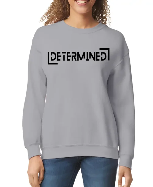Determined Women’s Sweatshirt