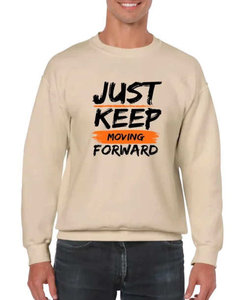 Just Keep Moving Forward Men’s Sweatshirt