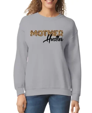 Mother Hustler Women’s Sweatshirt