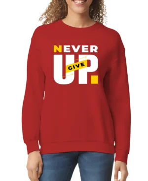 Never Give Up Women’s Sweatshirt