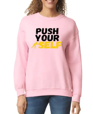 Push Your Self Women Sweatshirt