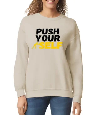 Push Your Self Women Sweatshirt