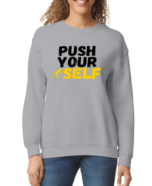 Push Your Self Women Sweatshirt