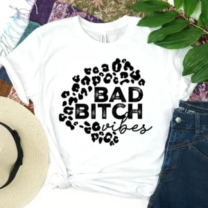 Bad Bitch Vibes - DTF Transfer