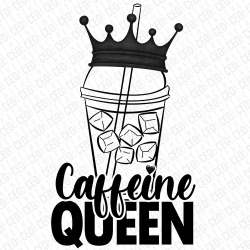 Caffeine Queen - DTF Transfer