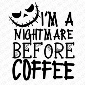 Nightmare Before Coffee - DTF Transfer