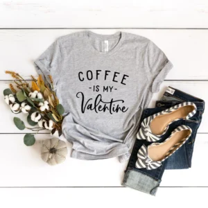 Coffee Is My Valentine - DTF Transfer