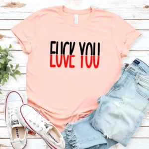 F*ck You, Love You - DTF Transfer