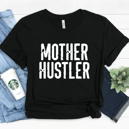 Mother Hustler - DTF Transfer