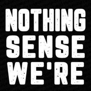 Nothing Makes Sense When We're Apart - DTF Transfer