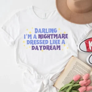 Darling I'm a Nightmare Dressed Like a Daydream - DTF Transfer