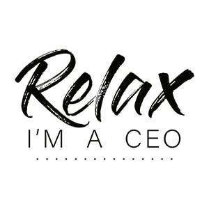 Relax, I’m a CEO