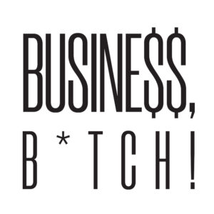 Business B*tch! Men