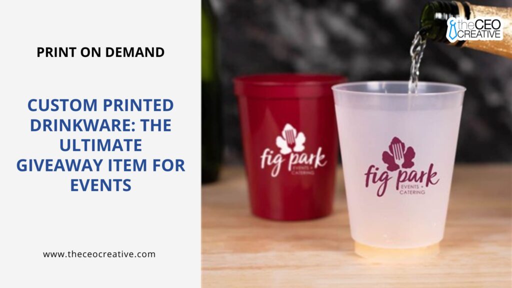 Custom Printed Drinkware