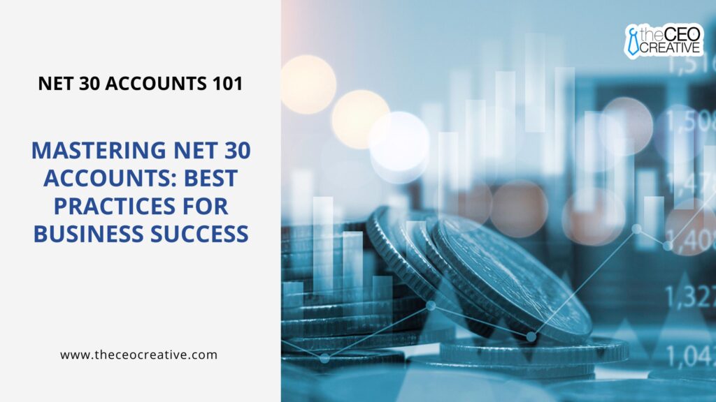 Mastering Net 30 Accounts