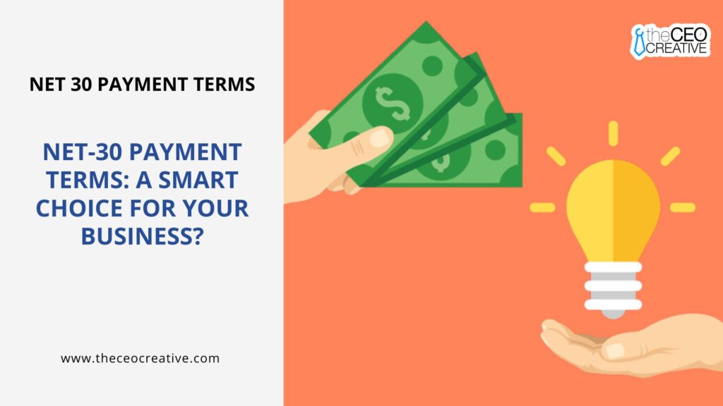 Net-30 Payment Terms [A Smart Choice for Your Business]