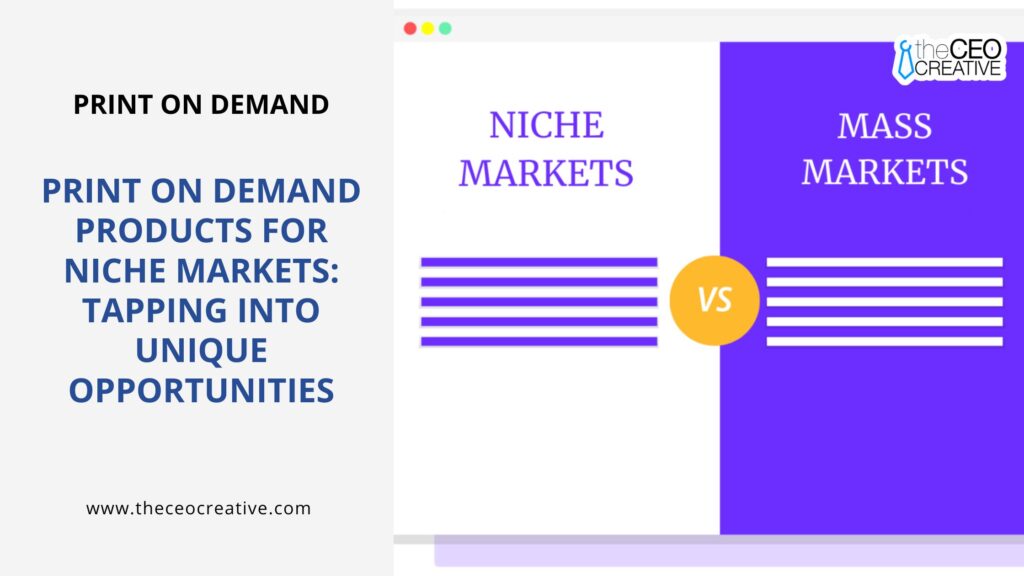 Print On Demand Products for Niche Markets