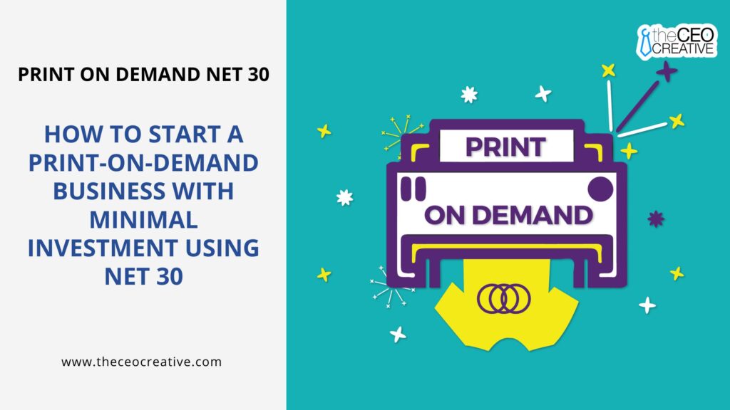 Print-On-Demand Business Net 30