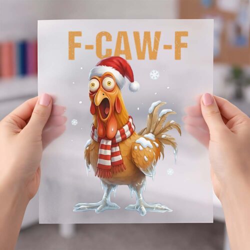Funny F-Caw-F Christmas Rooster - DTF Transfer dtf sheet