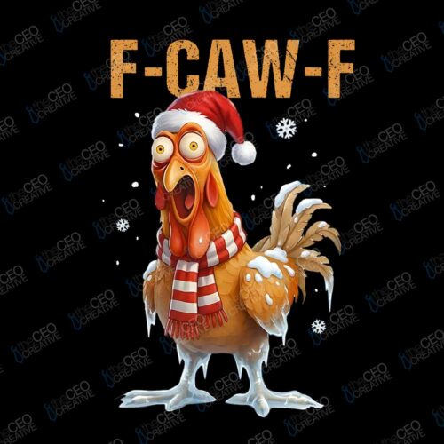 Funny F-Caw-F Christmas Rooster - DTF Transfer watermarked