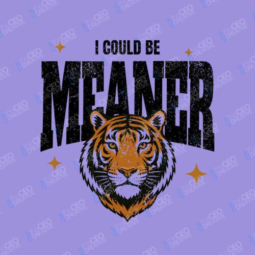 I Could Be Meaner Shirt - Retro Y2K Tiger - DTF Transfer watermarked