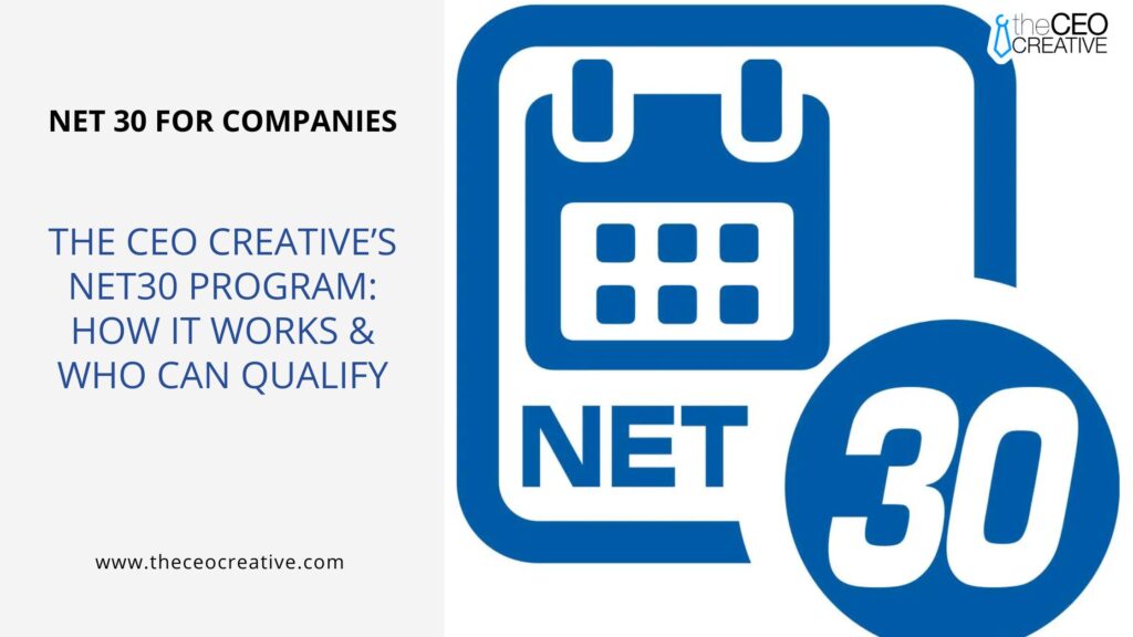 Blue and white graphic featuring "Net 30" with text about a program by The CEO Creative.