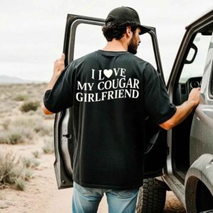 I Love My Cougar Girlfriend - DTF Transfer