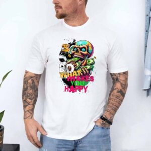 Do What Make You Happy Unisex T-Shirt
