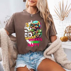 Do What Make You Happy Comfort Colors Unisex T-Shirt